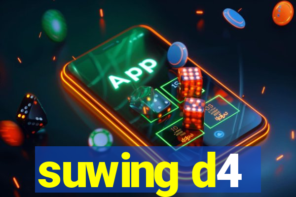 suwing d4